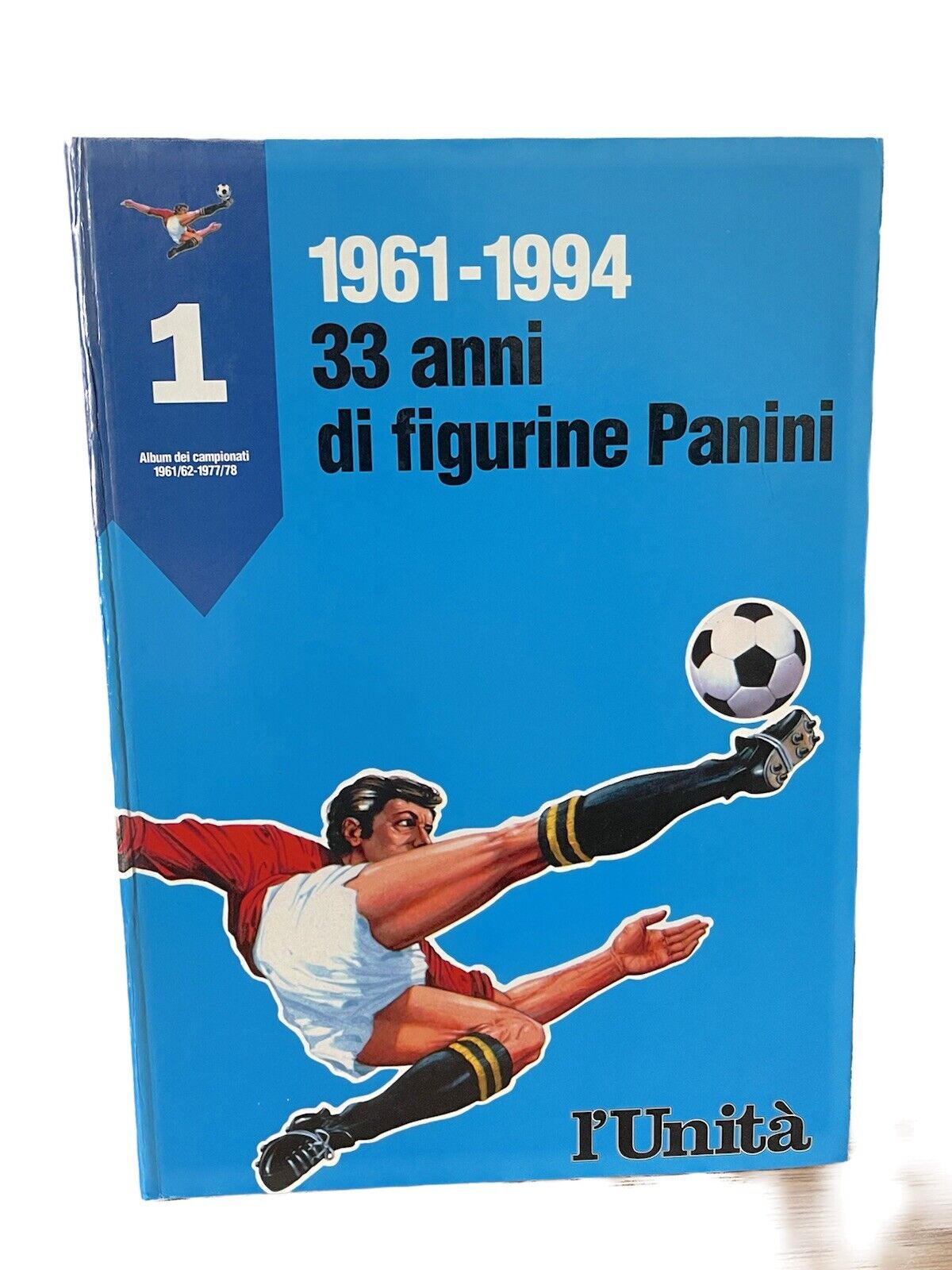 LIBRI RILEGATI L'UNITA' DAL 1961 AL 1994 I PRIMI 33 ANNI DI FIGURINE PANINI