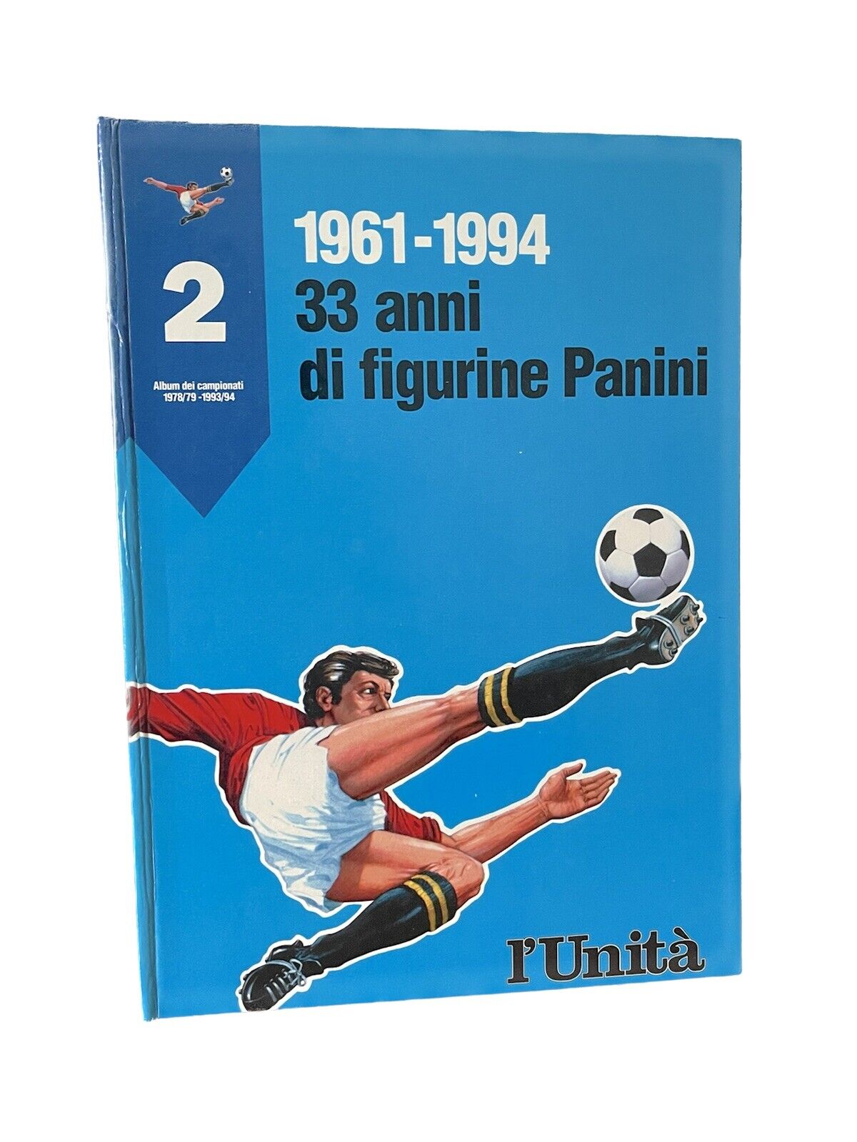 LIBRI RILEGATI L'UNITA' DAL 1961 AL 1994 I PRIMI 33 ANNI DI FIGURINE PANINI